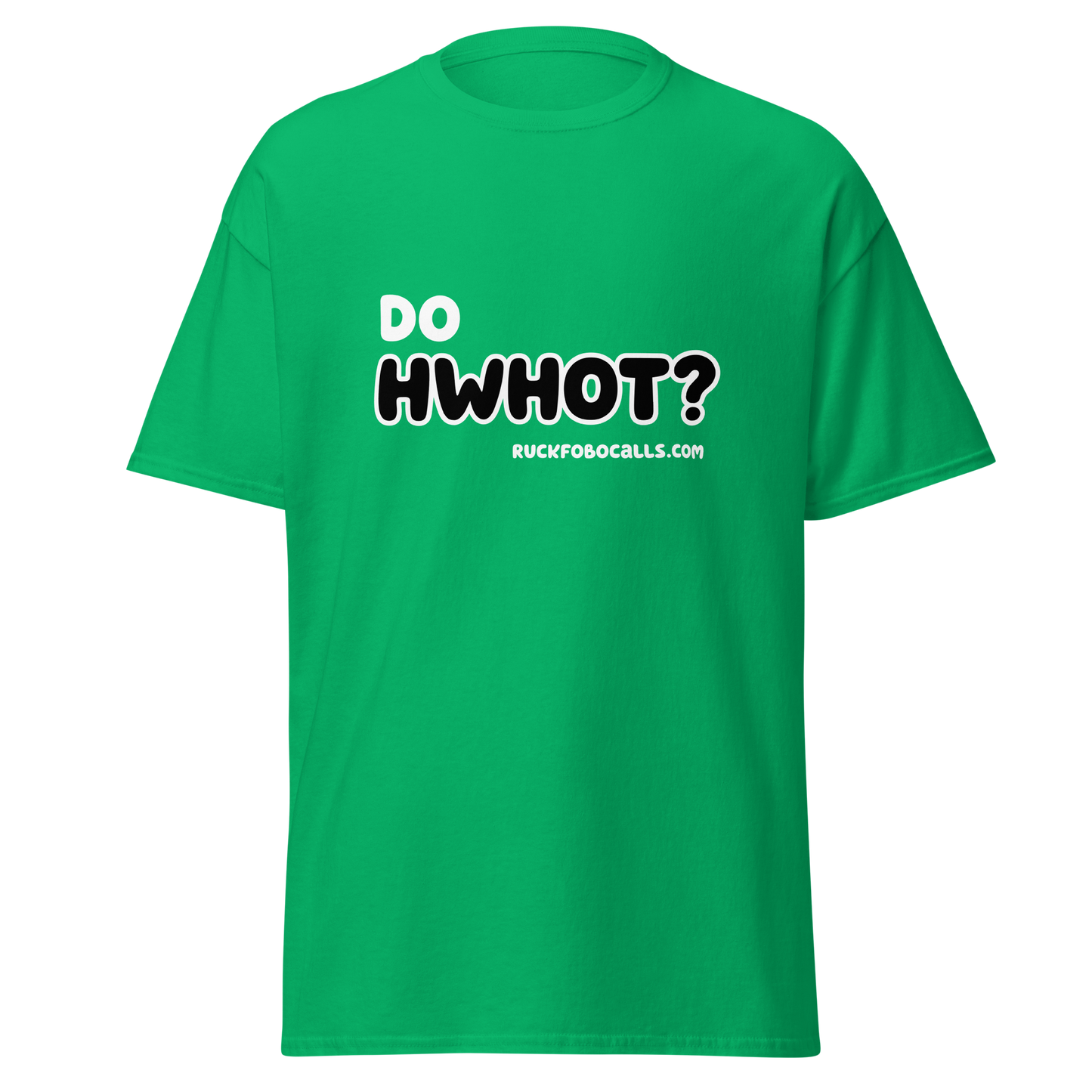Do HWHOT? T-Shirt
